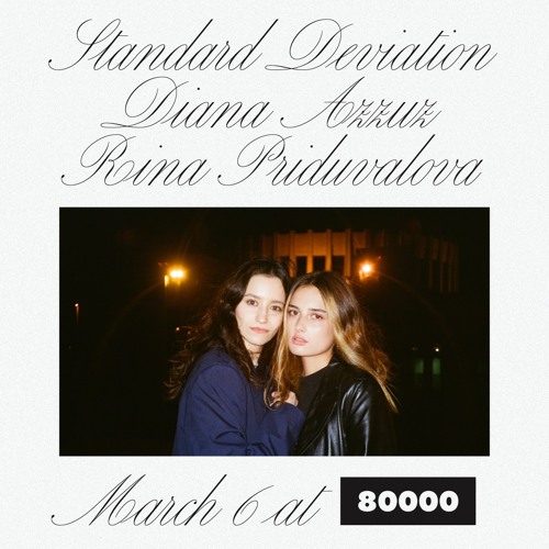 Standard Deviation Takeover / Diana Azzuz & Rina Priduvalova @Radio 80000 06.03.21