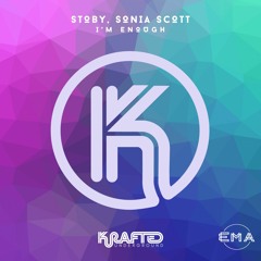 EMA Premiere: Stoby, Sonia Scott - I'm Enough (Extended Mix) [Krafted Underground]