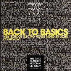 700 - BACK TO BASICS presented and mixed by John Acquaviva (2004)