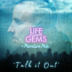 Life Gems "Talk It Out"