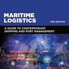 #= Maritime Logistics, A Guide to Contemporary Shipping and Port Management #Online=