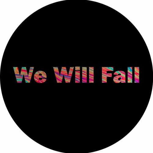 We Will Fall