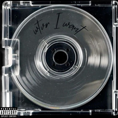 wtvr i want (prod. Yada!)