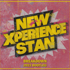 New Xperience - Stan (DJ Breakdown 2022 Booty) Free Download