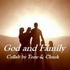 God And Family - Collaboration by Tony & Chuck Aaron - Original