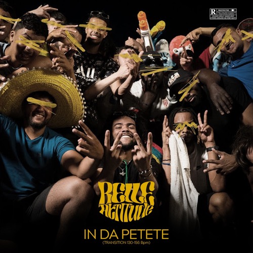 IN DA PETETE (Belle Attitude Transi. 130 - 156Bpm)