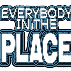 Everybody in the Place Promo Mix
