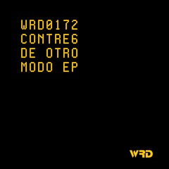 WRD0172 - Contre6 - Nos Llega De Otro Modo (Original Mix).