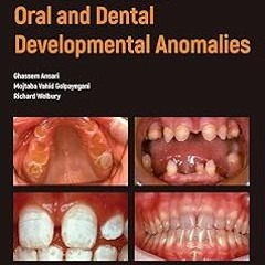 ~[Read]~ [PDF] Atlas of Pediatric Oral and Dental Developmental Anomalies - Ghassem Ansari (Aut