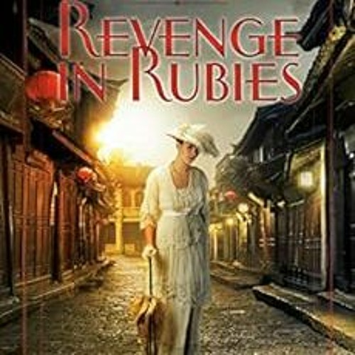 [GET] EBOOK 📘 Revenge in Rubies (A Harriet Gordon Mystery Book 2) by A. M. Stuart [K