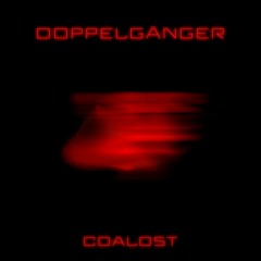 Coalost - Doppelgänger (Original Mix)