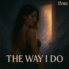The Way I Do (feat. Asha Ren)
