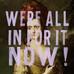 We're All in for it Now!