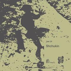 Shchukin | Kivach Radio x Lobotomy | 29.06.24