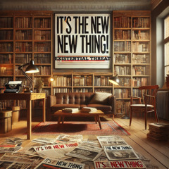 It's The New Thing!
