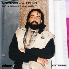 Mornings With... T Dunn - 24 January 2023