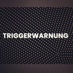 TriggerWarnung