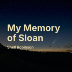 My Memory Of Sloan