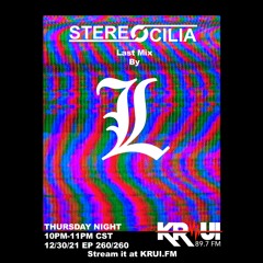 Stereocilia EP 260 (Last Episode at KRUI)