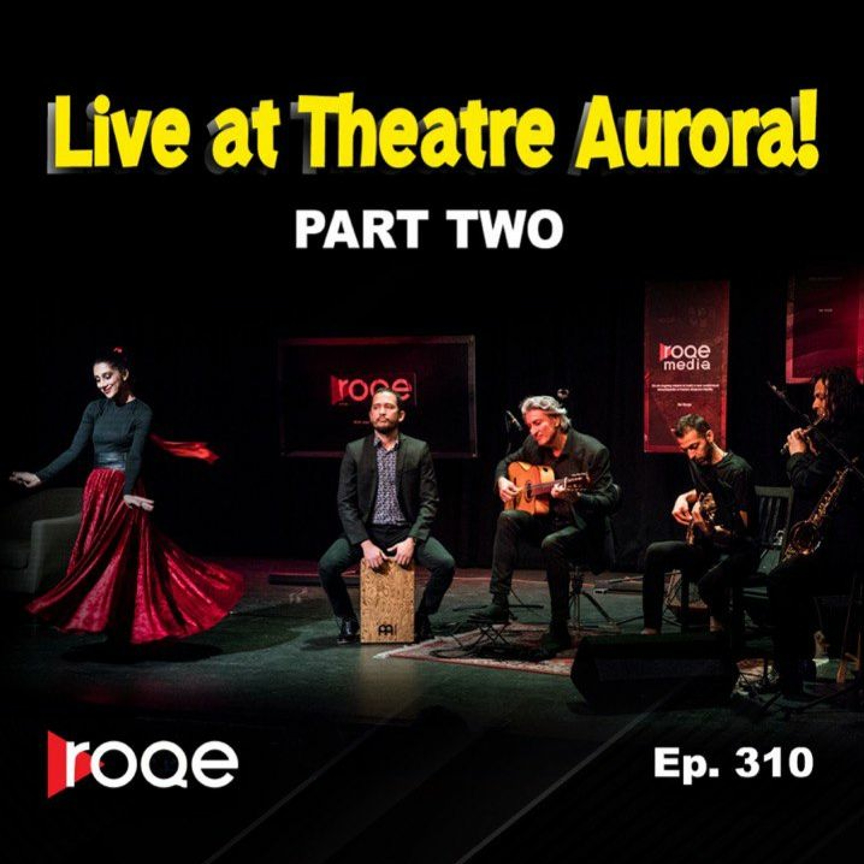Roqe Ep. 309.5 - Live at Theatre Aurora! PART TWO - Babak Amini, Mazyar Fallahi, Banafsheh Taherian episode artwork