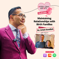 Maintaining Relationships with Birth Families