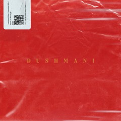 DUSHMANI