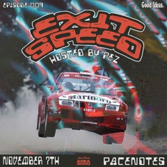 EXIT SPEED w. Pacenotes - 7 November 2024