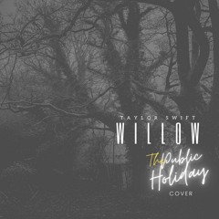 Talor Swift - willow (thepublicholiday cover)