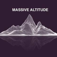 MASSIVE ALTITUDE