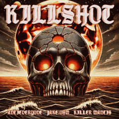 KILLSHOT w/ Jake OHM & KILLER MANTIS