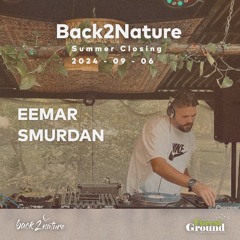 Eemar Smurdan - Live @ Back2Nature, Forest Ground 2024-09-06