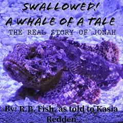 Get [KINDLE PDF EBOOK EPUB] Swallowed!: A Whale of a Tale by  Kasia Redden,Rebecca Wang,KASIA REDDEN