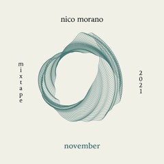 Nico Morano - NOV 2021 - MIXTAPE