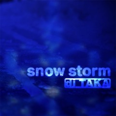 Dj TAKA - Snow Storm