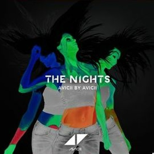 Английская песня nights. Avicii the Nights. The Nights Авичи. Night. Avicii the Days / Nights Ep.