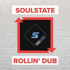 SOULSTATE - Rollin' Dub [FREE DOWNLOAD]