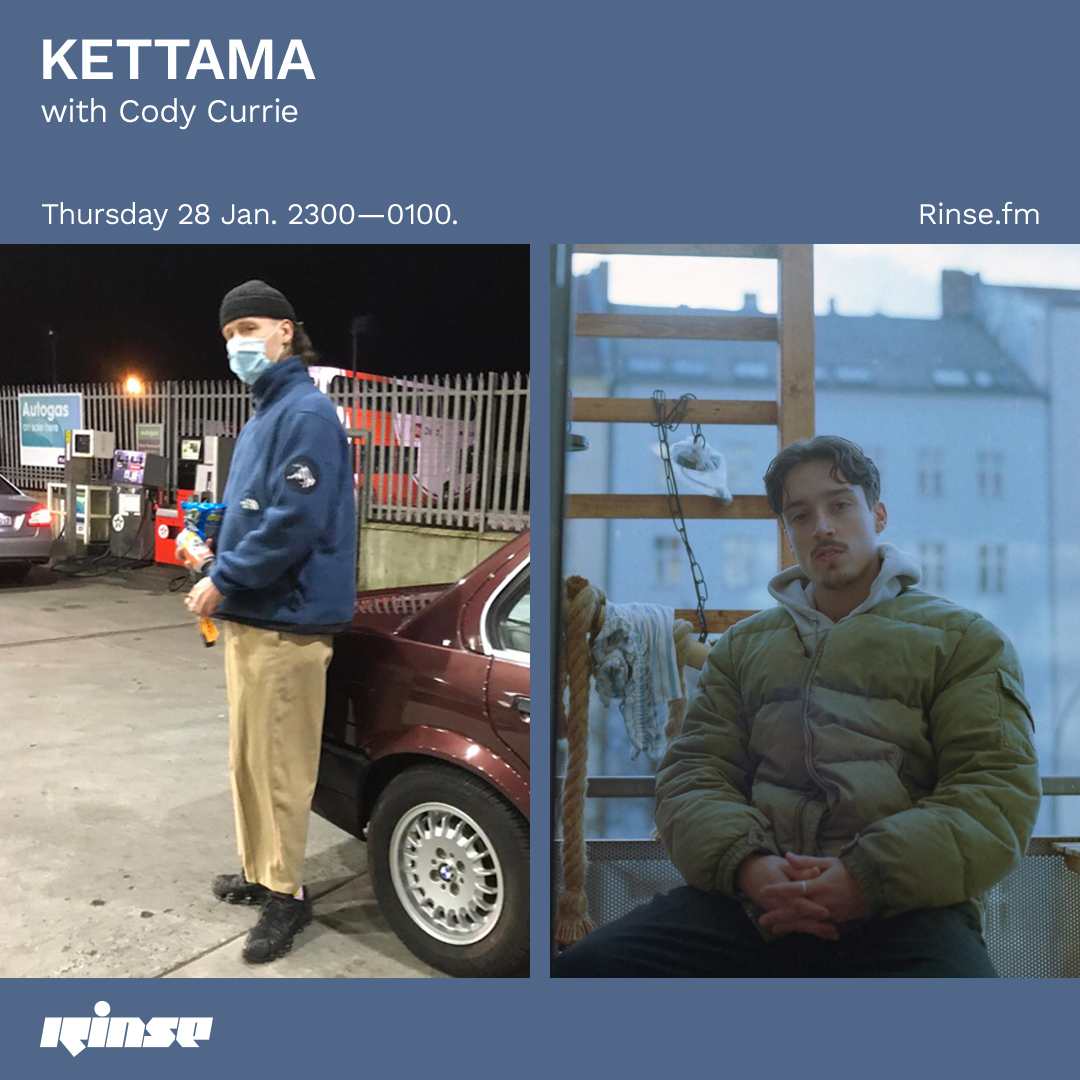 KETTAMA with Cody Currie - 28 January 2021