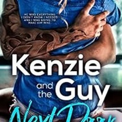READ EPUB KINDLE PDF EBOOK Kenzie And The Guy Next Door (Scandalous Series Book 4) by R. Linda 📤