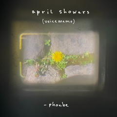 april showers (voice memo)
