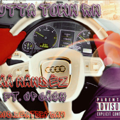 Outta Town RN - AA Nandez x JPCA$H(Prod. BeatsBySav)