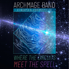 Where the Circuits Meet The Spell ft. John Musichead & noxpox - Instrumental