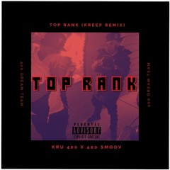 TOP RANK (tlc remix) ft 400smoov