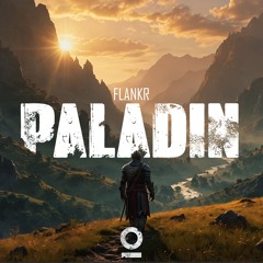 Flankr - Paladin [Outertone Release]