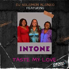 DJ Solomon Alonzo Featuring InTone - Taste My Love (Solo's Timeless Vocal Mix)