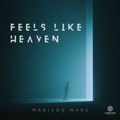 Madison Mars - Feels Like Heaven