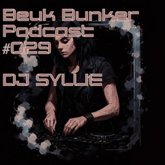 Beuk Bunker Podcast #029 DJ Syllie