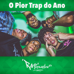 O Pior Trap do Ano