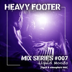 Mix Series #007 - Liquid Moods [Liquid DnB]