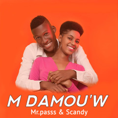 Mr.Passs & Scandy - Mwen Damouw (Prod. By @Sousbit).mp3