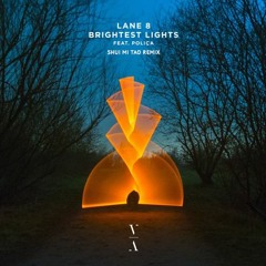 FREE DOWNLOAD: Lane 8 feat. POLIÇA - Brightest Lights (Shui Mi Tao Remix)